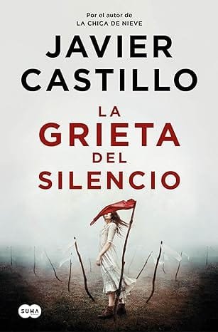 La grieta del silencio - Javier Castillo