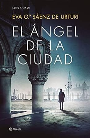 El ángel de la ciudad - Eva Gª Sáenz de Urturi