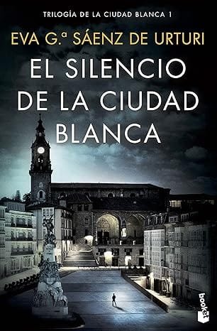 El silencio de la ciudad Blanca - Eva G Sáenz de Urturi