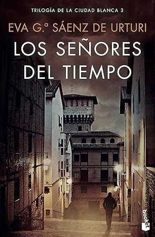 Los señores del tiempo - Eva Gª Sáenz de Urturi