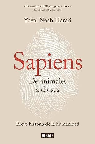 Reseña de Sapiens - De animales a dioses, de Yuval Noah Harari 1 Sapiens Yuval Noah Harari