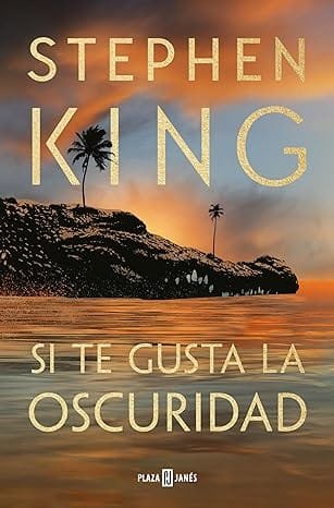 Si te gusta la oscuridad - Stephen King