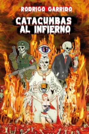 Catacumbas al infierno - Rodrigo Garrido