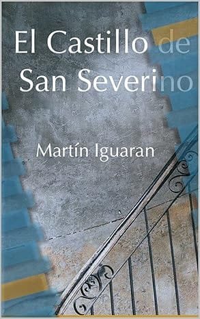 El castillo de San Severino, de Martín Iguaran 1 El castillo de San Severino - Martín Iguaran