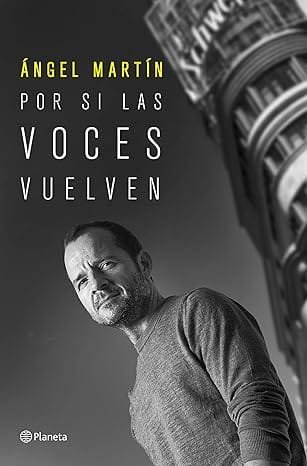 Por si las voces vuelven - Ángel Martín