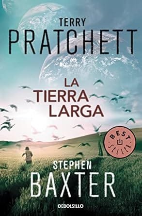 La tierra larga, de Terry Pratchett y Stephen Baxter 1 La tierra larga Terry Pratchet y Stephen