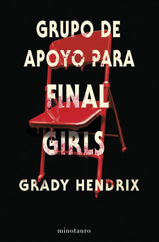 Grupo de apoyo para Final Girls, de Grady Hendrix - Reseña 1 Grupo de apoyo para final girls - Grady Hendrix