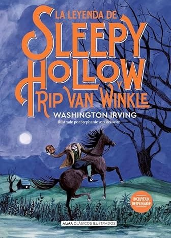 La leyenda de Sleepy Hollow (Alma - Clásicos Ilustrados), de Washington Irving 1 La leyenda de Sleepy Hollow - Washington Irving