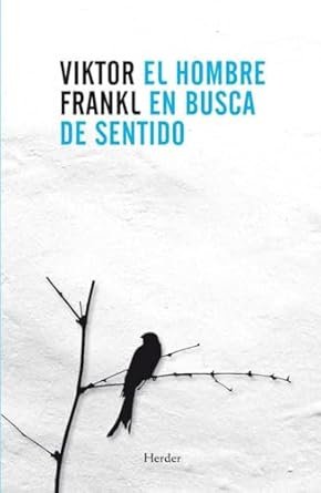 El hombre en busca de sentido - Viktor Frankl