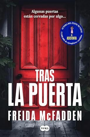 Opinión sobre "Tras la puerta" de Freida McFadden: giros, tensión y secretos 1 Tras la puerta, de Freida McFadden