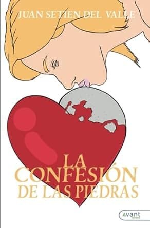 La confesión de la piedras - Juan Setien del Valle
