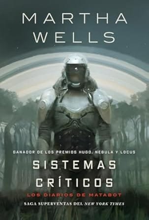 Portada de Sistemas críticos - Los diarios de Matabot, de Martha Wells