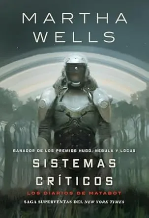 Portada de Sistemas críticos - Los diarios de Matabot, de Martha Wells