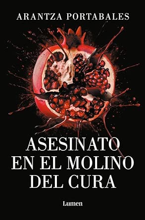 Libro de Arantza Portabales, Asesinato en el molino del cura